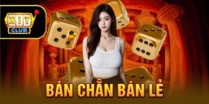 Bán Chẵn Bán Lẻ | Chơi Game Hay Tiền Về Liền Tay