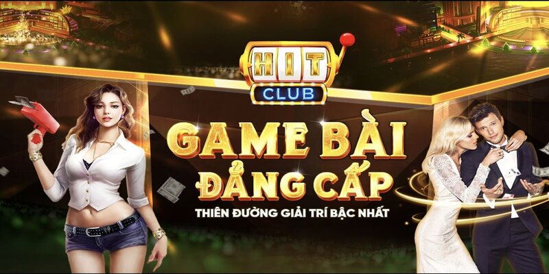 Giới thiệu Hitclub về những dịch vụ và tính năng hiện đại