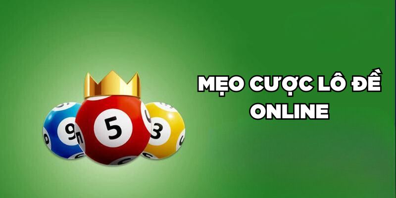 Mẹo cược lô đề online